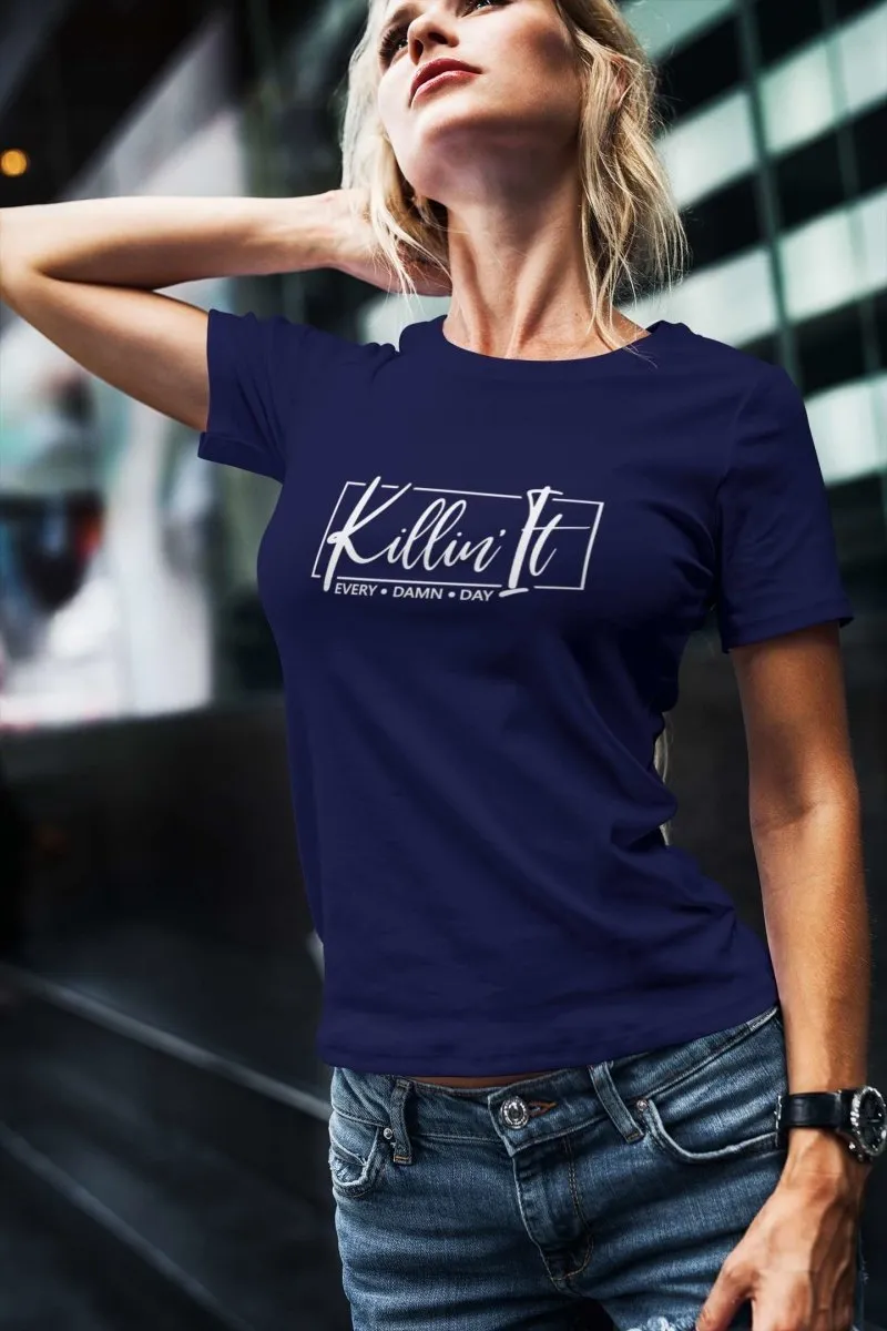 Graphic Tee Women T-shirts 'Killin It' Design