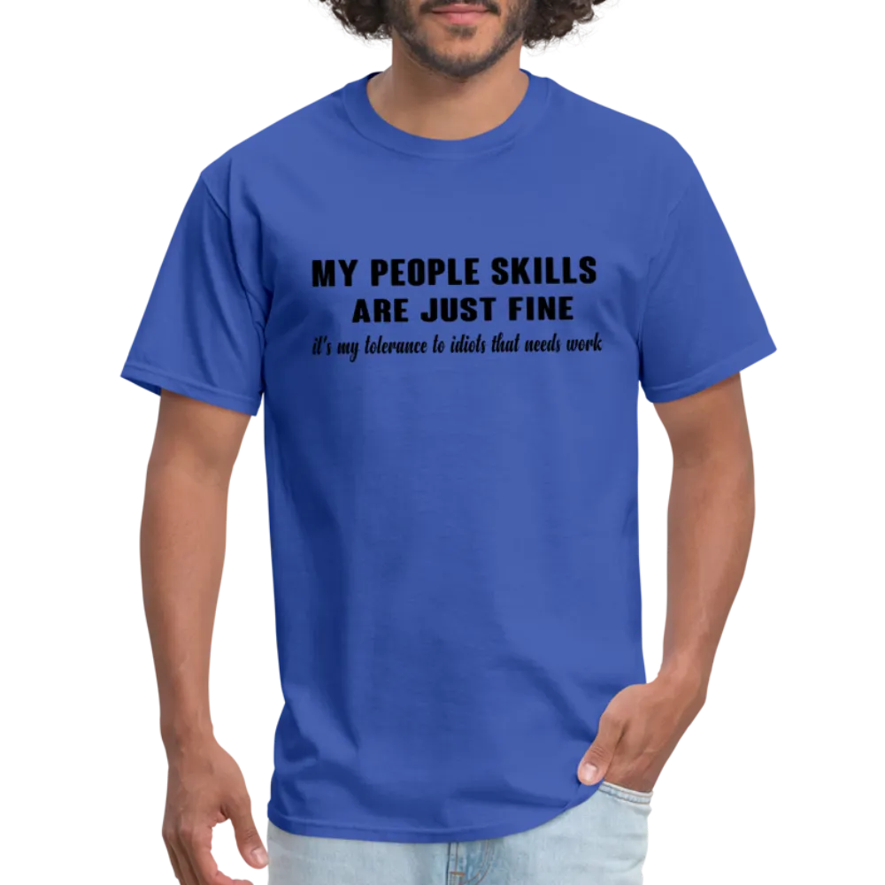 It's My Tolerance To Idiots That Needs Work T-Shirt