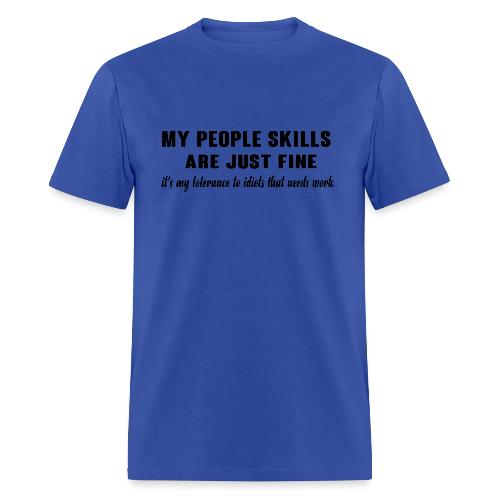 It's My Tolerance To Idiots That Needs Work T-Shirt