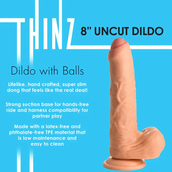Thinz 8" Uncut Dildo with Balls